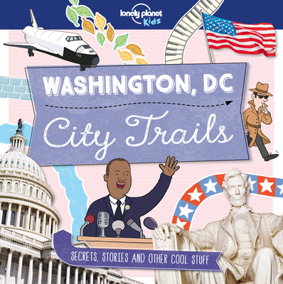 Lonely Planet Kids City Trails - Washington DC Cover Image