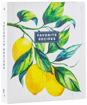 Deluxe Recipe Binder - Favorite Recipes (Lemons) - Write in Your Own Recipes Cover Image