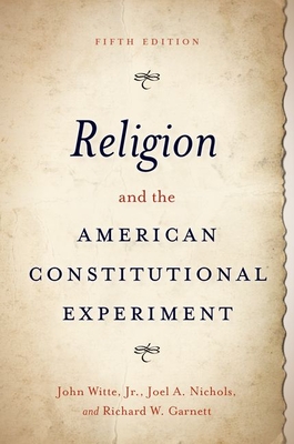 Religion and the American Constitutional Experiment 5e