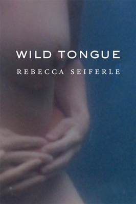 Wild Tongue (Lannan Literary Selections)