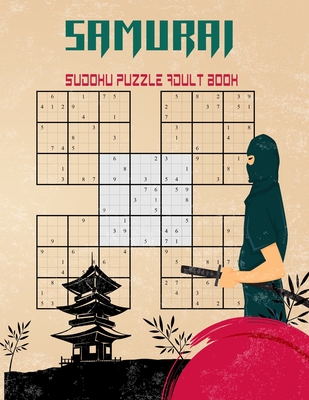 Samurai Sudoku Puzzle adult book: A bunch of Sudoku puzzles to keep your self busy and keep you brain sharp during the lock down . Cover Image