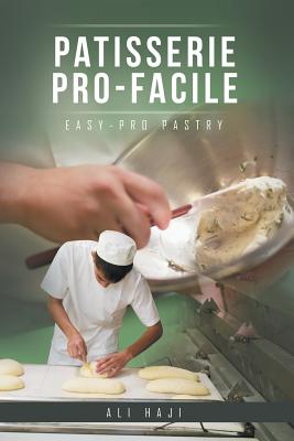 Patisserie Pro-Facile: Easy-Pro Pastry Cover Image