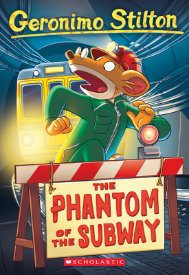 The Phantom of the Subway (Geronimo Stilton #13): The Phantom Of The Subway Cover Image