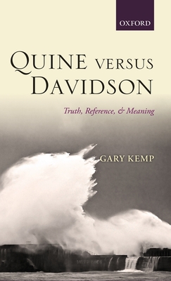 Quine Versus Davidson: Truth, Reference, and Meaning Cover Image