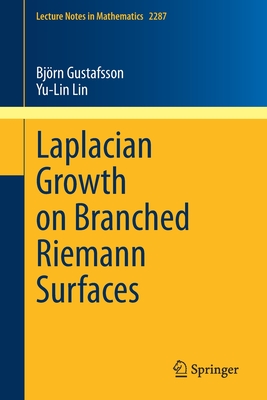 Laplacian Growth on Branched Riemann Surfaces (Lecture Notes in Mathematics #2287) Cover Image