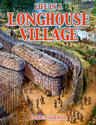 Life in a Longhouse Village (Native Nations of North America) Cover Image