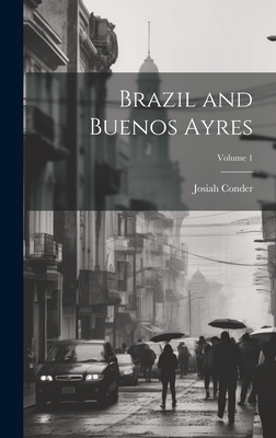 Brazil and Buenos Ayres; Volume 1 Cover Image
