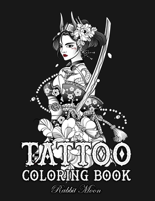Tattoo Coloring Book: An Adult Coloring Book with Awesome, Sexy, and Relaxing Tattoo Designs for Men and Women Cover Image