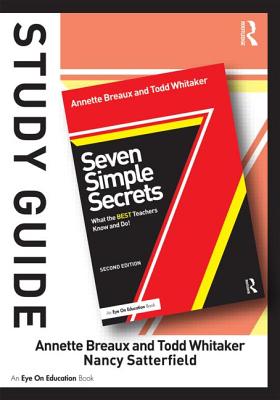 Study Guide, Seven Simple Secrets: What the Best Teachers Know and Do! By Annette Breaux, Todd Whitaker, Nancy Satterfield Cover Image
