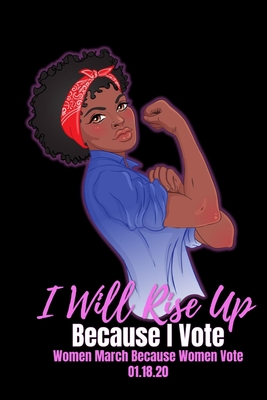 I Will Rise Up Because I Vote: Feminist Gift for Women's March - 6 x 9 Cornell Notes Notebook For Wild Women Progressive Political Activists - Africa Cover Image