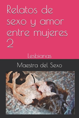 002: Relatos de Amor, erotismo y sexo 2 : pasión y lujuria (Series