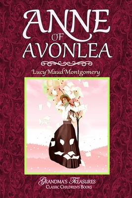 Anne of Avonlea By Lucy Maud Montgomery, Grandma's Treasures Cover Image