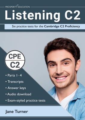 Listening C2: Six practice tests for the Cambridge C2 Proficiency: Answers and audio included Cover Image