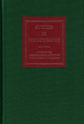Studies in Bibliography: Papers of the Bibliographical Society of the University of Virginia Volume 54 By David L. Vander Meulen (Editor) Cover Image