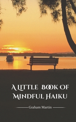 A Little Book of Mindful Haiku Cover Image