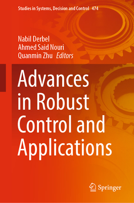 Advances in Robust Control and Applications (Studies in Systems