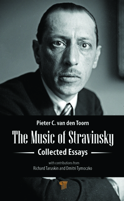 The Music of Stravinsky: Collected Essays Cover Image