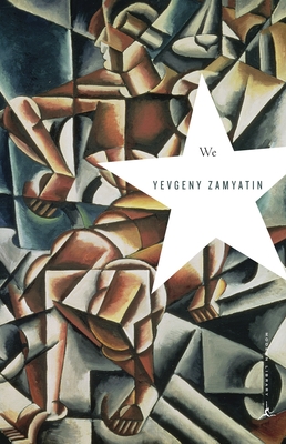We (Modern Library Classics) By Yevgeny Zamyatin, Natasha Randall (Translated by), Bruce Sterling (Foreword by) Cover Image