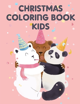 Christmas Coloring Book Kids: Coloring pages, Chrismas Coloring Book for adults relaxation to Relief Stress Cover Image