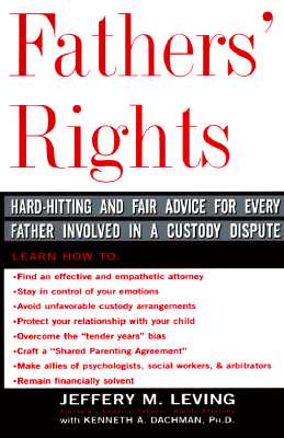 Fathers' Rights: Hard-Hitting and Fair Advice for Every Father Involved in a Custody Dispute Cover Image