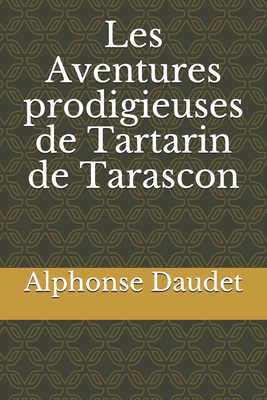 Les Aventures prodigieuses de Tartarin de Tarascon Cover Image