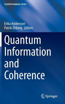 Quantum Information and Coherence (Scottish Graduate)