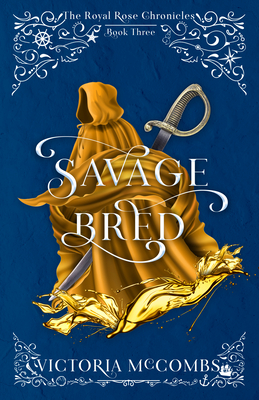 Savage Bred (The Royal Rose Chronicles #3) Cover Image