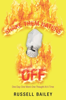 Shake Them Haters Off: One Day-One Word-One Thought at a Time By Russell Bailey Cover Image