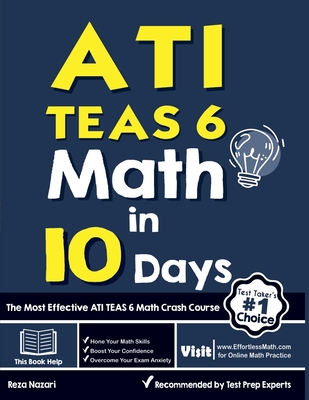 ATI TEAS 6 Math in 10 Days: The Most Effective ATI TEAS 6 Math Crash Course Cover Image