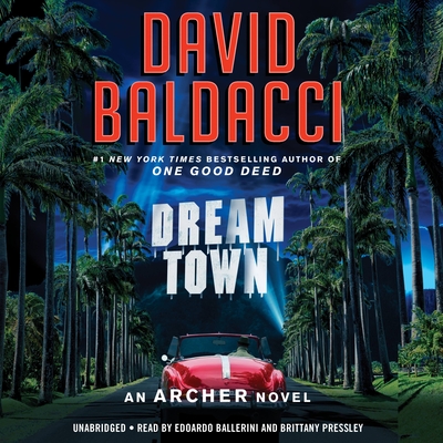 Dream Town By David Baldacci, Edoardo Ballerini (Read by), Brittany Pressley (Read by) Cover Image
