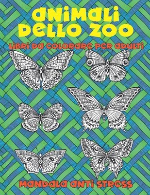 Libri da colorare per adulti - Mandala Anti stress - Animali dello zoo By Fabrizia Bianchi Cover Image
