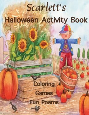 Scarlett's Halloween Activity Book: (Personalized Books for Children), Halloween Coloring Book for Children, Games: Mazes, Connect the Dots, Crossword Cover Image