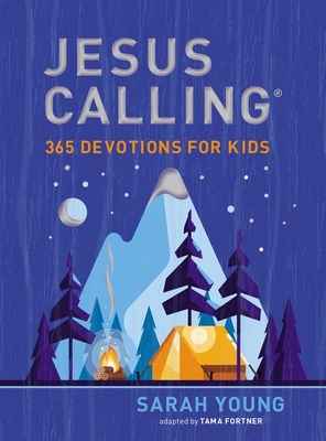 Jesus Calling: 365 Devotions for Kids By Sarah Young, Tama Fortner (With) Cover Image