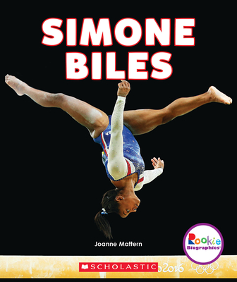 Simone Biles: America's Greatest Gymnast (Rookie Biographies)
