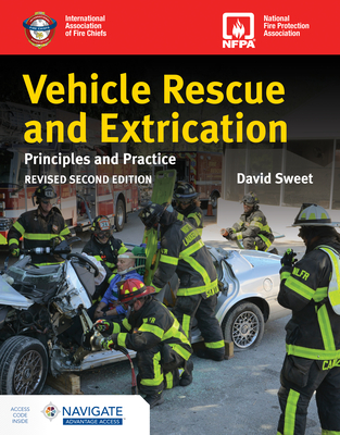 Vehicle Rescue and Extrication: Principles and Practice, Revised Second Edition Cover Image