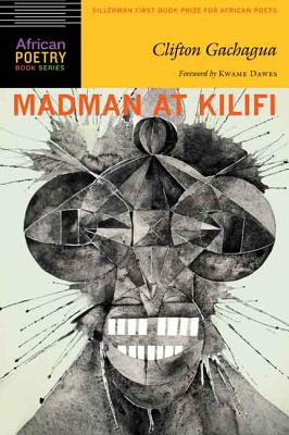 Madman at Kilifi (African Poetry Book )