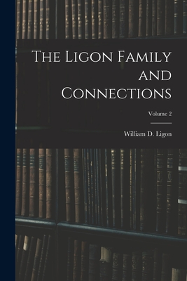 The Ligon Family and Connections; Volume 2 Cover Image