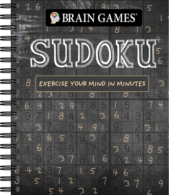 Brain Games - Sudoku (Chalkboard #1): Exercise Your Mind in Minutes Volume 1 By Publications International Ltd, Brain Games Cover Image