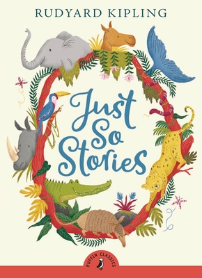 Just So Stories (Puffin Classics)