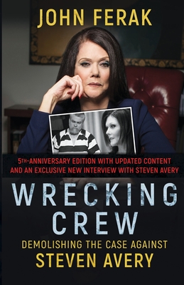 Wrecking Crew: Demolishing the Case Against Steven Avery Cover Image
