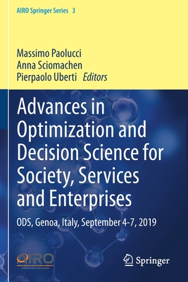 Advances in Optimization and Decision Science for Society, Services and Enterprises: Ods, Genoa, Italy, September 4-7, 2019 (Airo Springer #3)