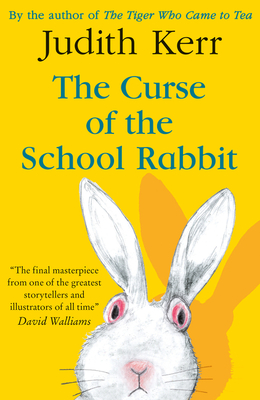 The Curse of the School Rabbit By Judith Kerr, Judith Kerr (Illustrator) Cover Image