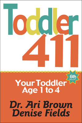 Toddler 411: Clear Answers & Smart Advice for Your Toddler Cover Image