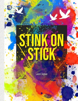 Stink On A Stick: Swear Words Coloring Book For Adults, Cuss Word Coloring Books For Adults By Laurel Degnan Cover Image