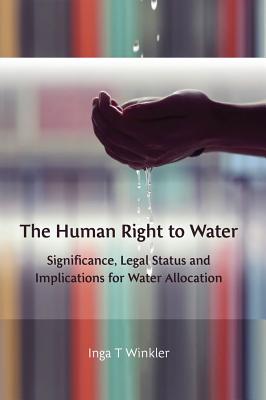 The Human Right to Water: Significance, Legal Status and Implications for Water Allocation Cover Image