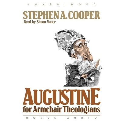 Augustine for Armchair Theologians Lib/E (Armchair Theologians Series Lib/E)