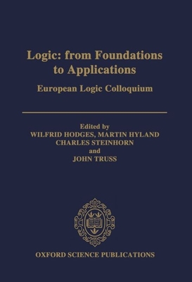 Logic: From Foundations to Applications: European Logic Colloquium (Oxford Science Publications) Cover Image