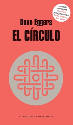 El círculo / The Circle By Dave Eggers Cover Image