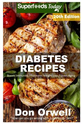 Diabetes Recipes: Over 260 Diabetes Type-2 Quick & Easy Gluten Free Low Cholesterol Whole Foods Diabetic Eating Recipes full of Antioxid Cover Image