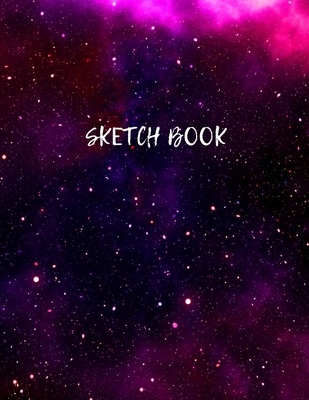 Sketch Book: Space Activity Sketch Book For Kids Notebook For Drawing, Sketching, Painting, Doodling, Writing Space Gifts For Child Cover Image